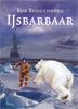 Klik hier voor Robs boek: IJsbarbaar IJsbarbaar